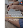 Fundamentos Da Psicologia E Do Aconselhamento: A Igreja como Fonte de Acolhimento e Cura