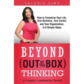Beyond Out of the Box Thinking