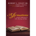 Affirmations: A Pastor's Reflections on Faith, Meaning, and Hope
