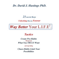 23 Secret Keys unlocking How-to Forever Way Better Your L.I.F.E.: Body-Self