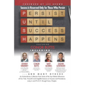 P. U. S. H. Persist until Success Happens Featuring Conor Butts: Success Is Reserved Only for Those Who Persist