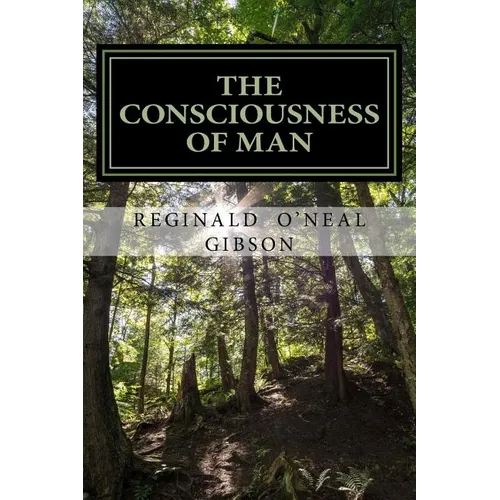 THE CONSCIOUSNESS of MAN: A guide through the darkness