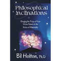 Philosophical Inclinations: Bringing the Poise of Your Divine Nature to the Noise of Materiality