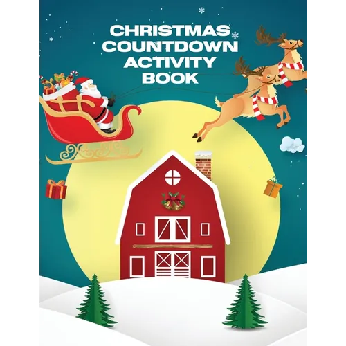 Christmas Countdown Activity Book: Ages 4-10 Dear Santa Letter Wish List Gift Ideas