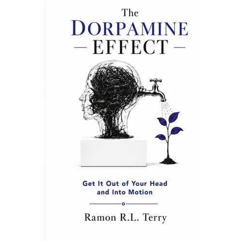 The Dorpamine Effect: Get It Out of Your Head and Into Motion