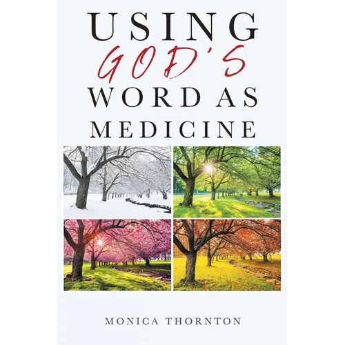 Using God's Word As Medicine