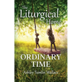 The Liturgical Home: Ordinary Time
