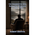 The Fragmented Soul