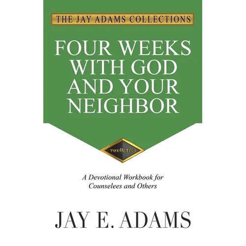 Four Weeks with God and Your Neighbor