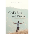 God's Bits and Pieces: A devotional with purpose