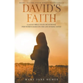 David's Faith: A 30 Day Women's Devotional Based on the Life of King David