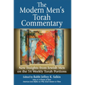 The Modern Men's Torah Commentary: New Insights from Jewish Men on the 54 Weekly Torah Portions