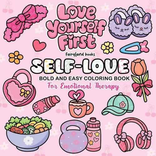 Self-Love: Girls Therapy Coloring Book - Color Your Way to Self-Love and Inner Joy