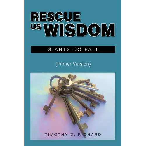 Rescue Us Wisdom: Giants Do Fall: Primer Version
