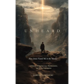 Unheard: How Jesus Found Me in the Silence