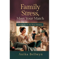 Family Stress, Meet Your Match: Simple Tools for Busy Homes