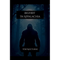 Bigfoot In Appalachia
