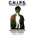 C.H.I.P.S. (Chameleon's Hiding In Plain Sight): Developing Today's Sons for Tomorrow's Daughters