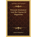 Personal Attainment And The Charms Of Magnetism