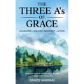 The Three A's of Grace: Awareness, Acknowledgement, Action