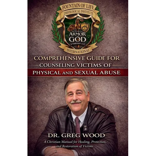 Comprehensive Guide for Counseling Victims of Physical and Sexual Abuse
