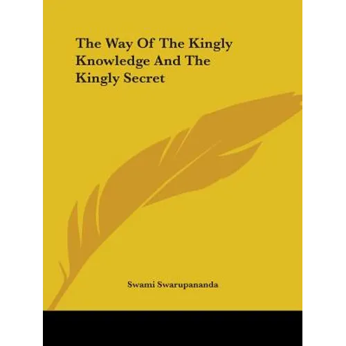 The Way Of The Kingly Knowledge And The Kingly Secret