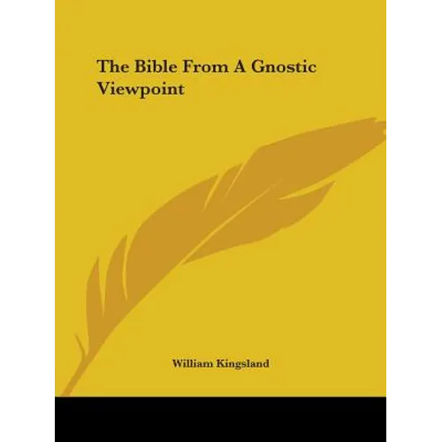 The Bible From A Gnostic Viewpoint