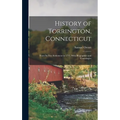 History of Torrington, Connecticut: From Its First Settlement in 1737, With Biographies and Genealogies