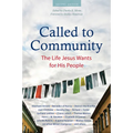 Called to Community: The Life Jesus Wants for His People (Second Edition)