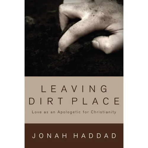 Leaving Dirt Place: Love as an Apologetic for Christianity