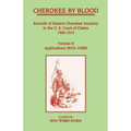 Cherokee by Blood: Volume 8, Records of Eastern Cherokee Ancestry in the U. S. Court of Claims 1906-1910, Applications 20101-23800