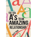 The Ten A's to an Amazing Relationship