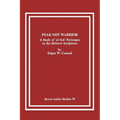 Fear Not Warrior: The Study of 'al tira' Pericopes in the Hebrew Scriptures