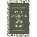 Take Courage, Dear Heart
