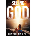 Seeing God: Discovering your worth in the heart of God from the Beginning
