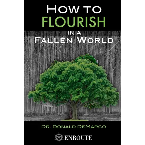 How to Flourish in a Fallen World