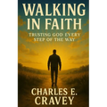 Walking in Faith: Trusting God Every Step of the Way