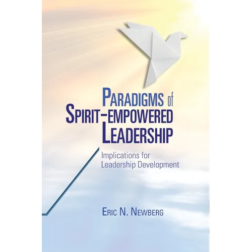 Paradigms of Spirit-Empowered Leadership