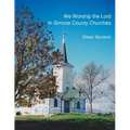 We Worship the Lord in Simcoe County Churches