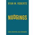 Nudgings: Gentle Whispers, Holy Reminders