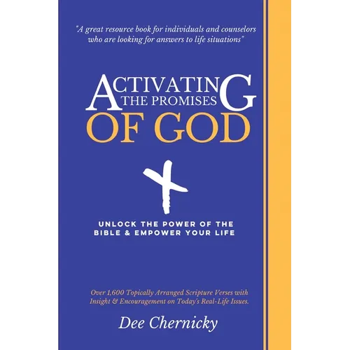 Activating the Promises of God: Unlock the Power of the Bible & Empower Your Life