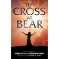 The Cross We Bear