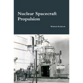 Nuclear Spacecraft Propulsion