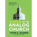 The Revival of the Analog Church: Why Your Church Should Be Personal and In-Person