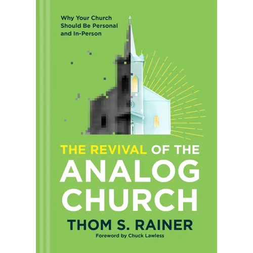 The Revival of the Analog Church: Why Your Church Should Be Personal and In-Person