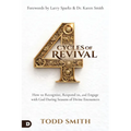 4 Cycles of Revival: How to Recognize, Respond To, and Engage with God During Seasons of Divine Encounters