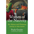 Women of the Nativity: An Advent and Christmas Journey in Nine Stories