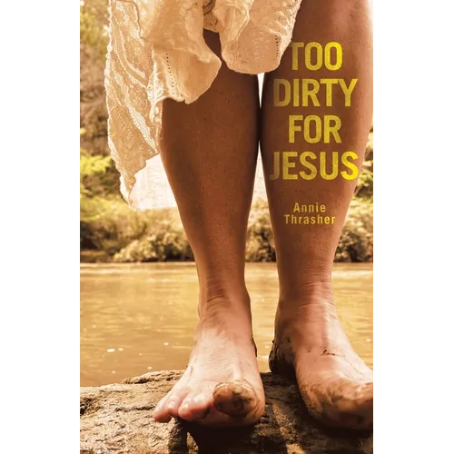 Too Dirty for Jesus