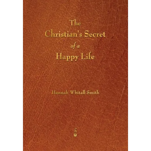 The Christian's Secret of a Happy Life