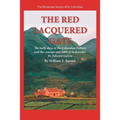 The Red Lacquered Gate: The Early Days of the Columban Fathers and the Courage and Faith of Its Founder, Fr. Edward Galvin